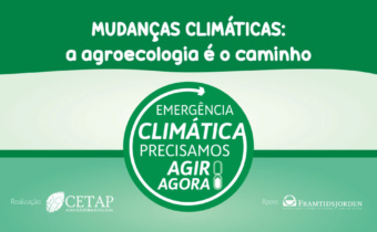 Mudanças Climáticas: A Agroecologia é O Caminho – CETAP